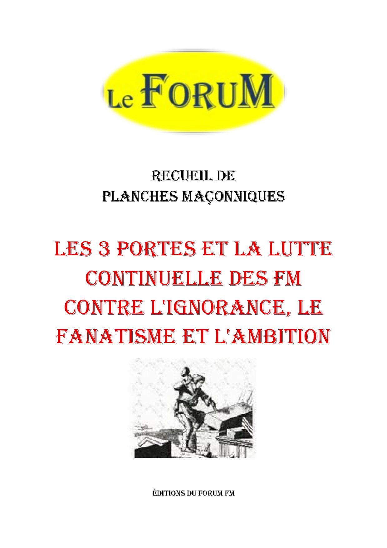 Les 3 portes et la lutte continuelle des FM contre l'ignorance, le fanatisme et l'ambition – Recueil - RP039V - Sources pour Franc-maçon