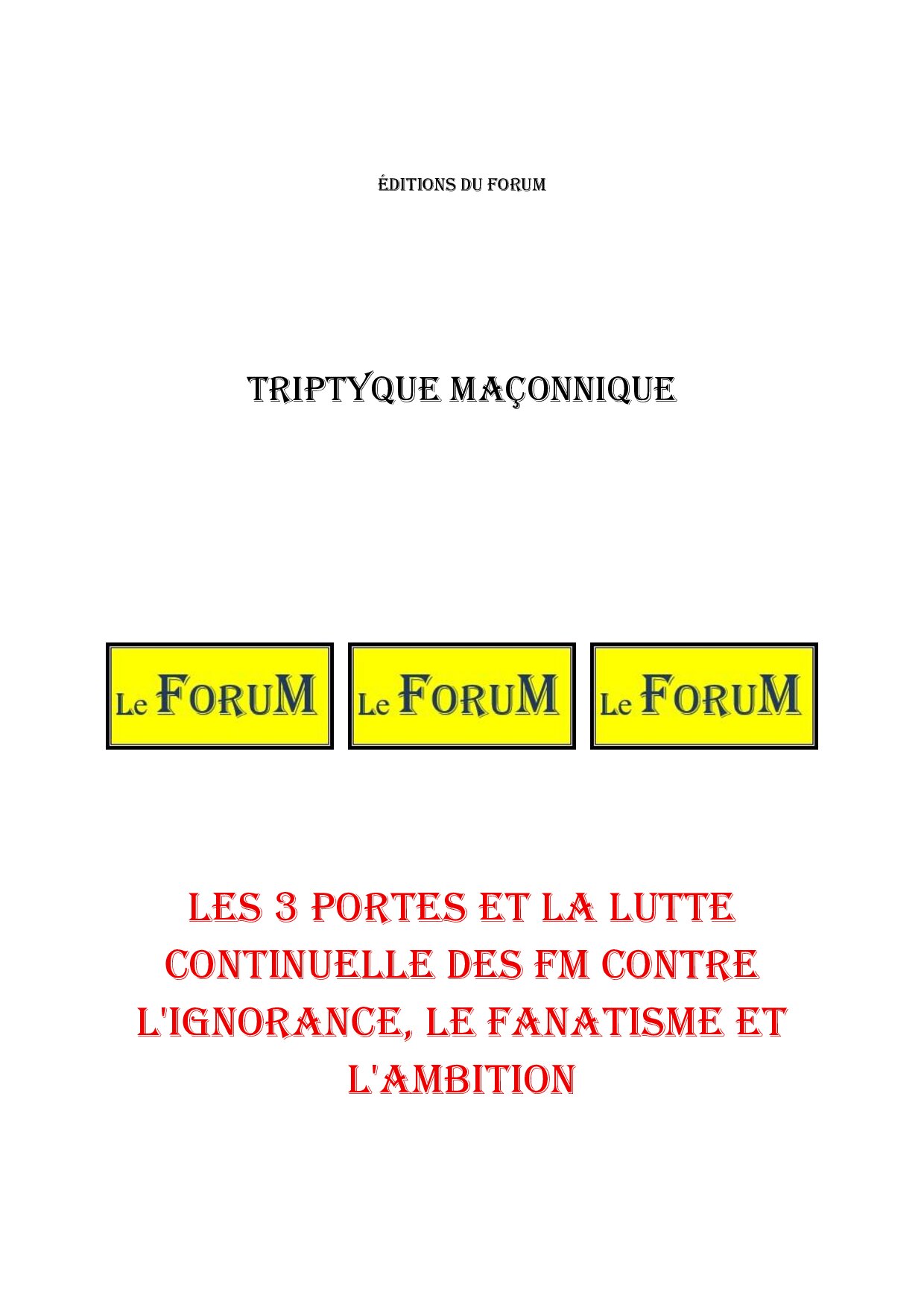 Les 3 portes et la lutte continuelle des FM contre l'ignorance, le fanatisme et l'ambition – Triptyque - TR039V - Sources pour Franc-maçon