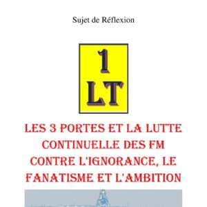 Les 3 portes et la lutte continuelle des FM contre l'ignorance, le fanatisme et l'ambition – Un Le Tout - SR039V - Sources pour Franc-maçon