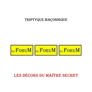 Les Décors du Maître secret – Triptyque - TR188C - Sources pour Franc-maçon