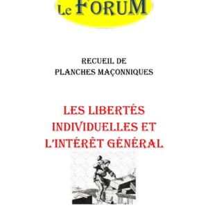 Les libertés individuelles et l'intérêt général – Recueil - RP0377 - Sources pour Franc-maçon
