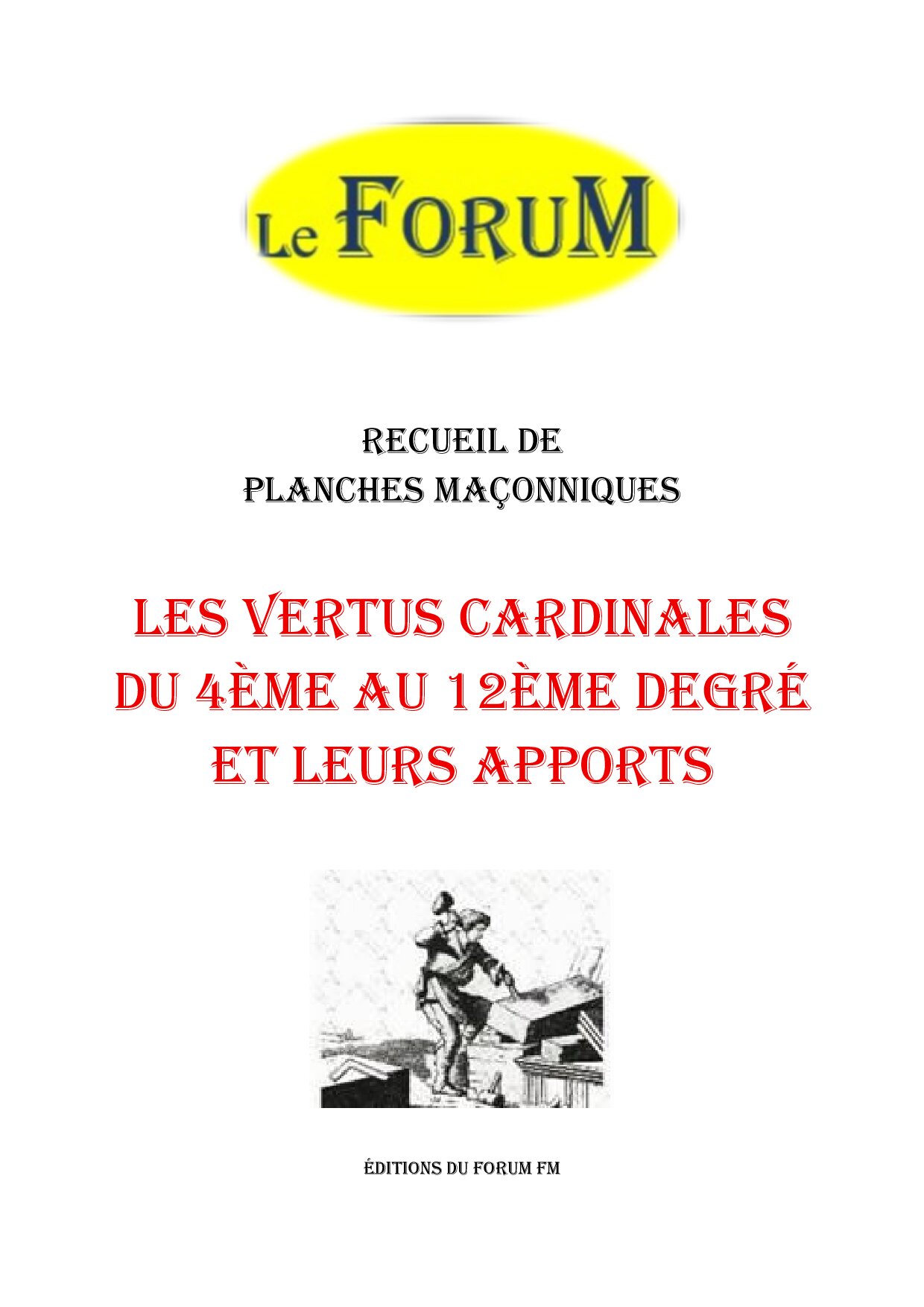 Les Vertus Cardinales du 4ème au 12ème degré et leurs apports – Recueil - RP1254 - Sources pour Franc-maçon