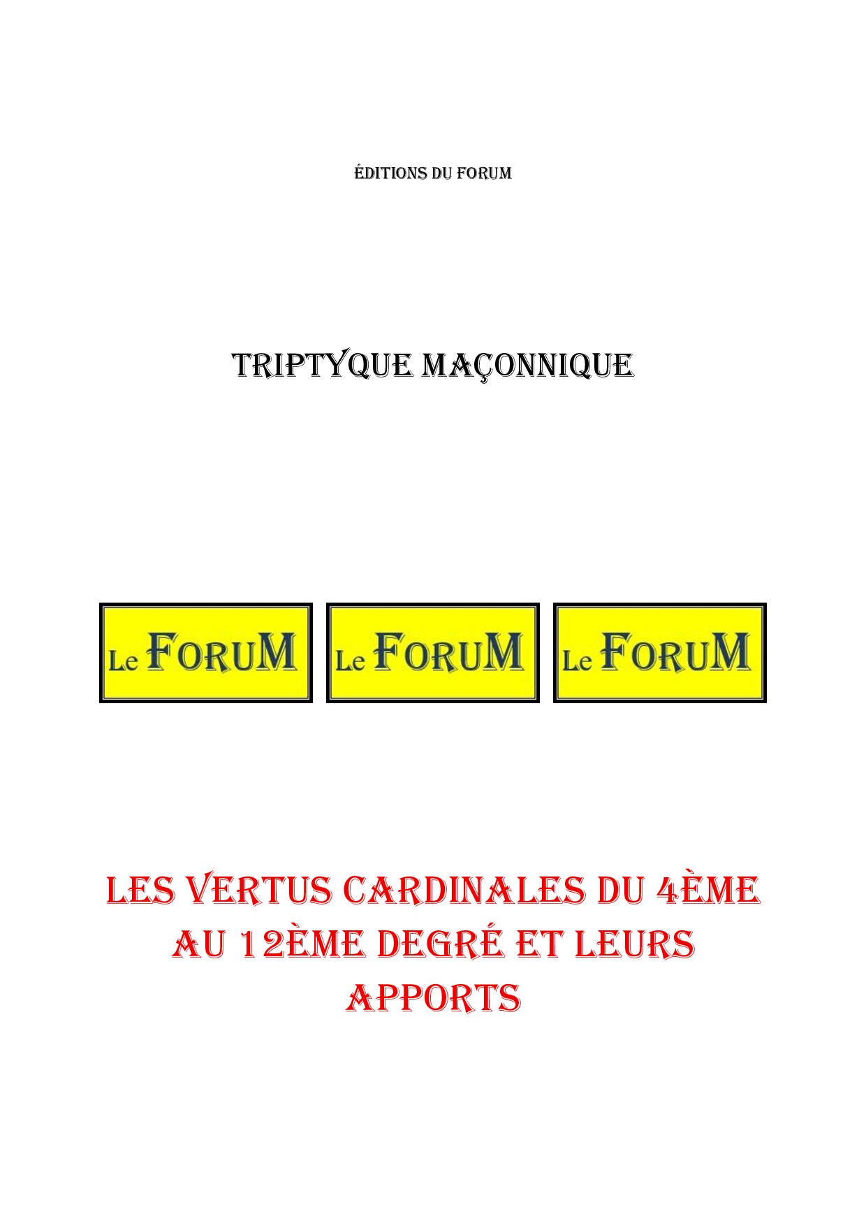 Les Vertus Cardinales du 4ème au 12ème degré et leurs apports – Triptyque - TR1254 - Sources pour Franc-maçon