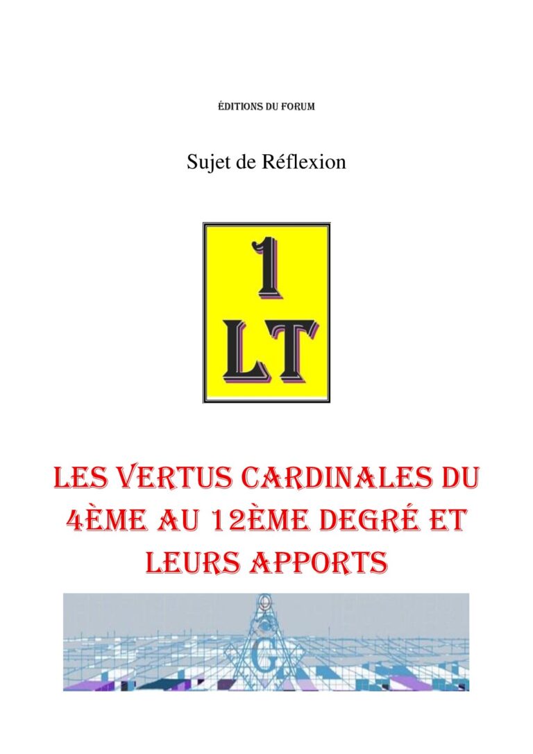 Les Vertus Cardinales du 4ème au 12ème degré et leurs apports – Un Le Tout - SR1254 - Sources pour Franc-maçon