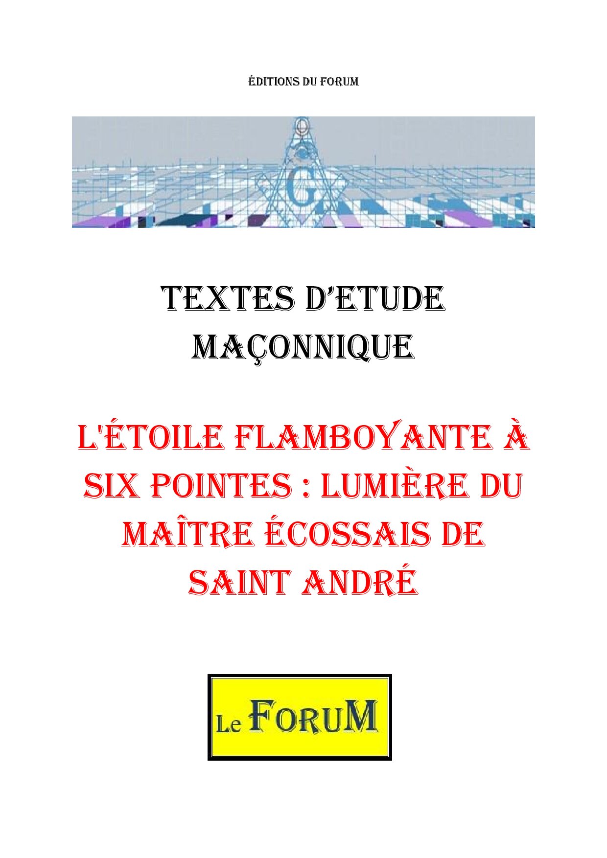 L'Étoile Flamboyante à Six Pointes : Lumière du Maître Écossais de Saint André – Corpus - CM042Q - Sources pour Franc-maçon