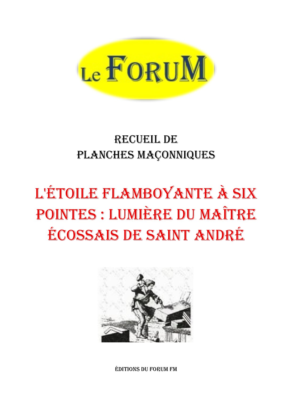 L'Étoile Flamboyante à Six Pointes : Lumière du Maître Écossais de Saint André – Recueil - RP042Q - Sources pour Franc-maçon