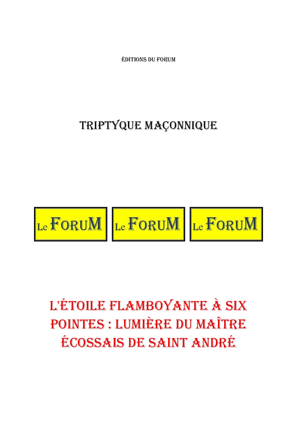 L'Étoile Flamboyante à Six Pointes : Lumière du Maître Écossais de Saint André – Triptyque - TR042Q - Sources pour Franc-maçon