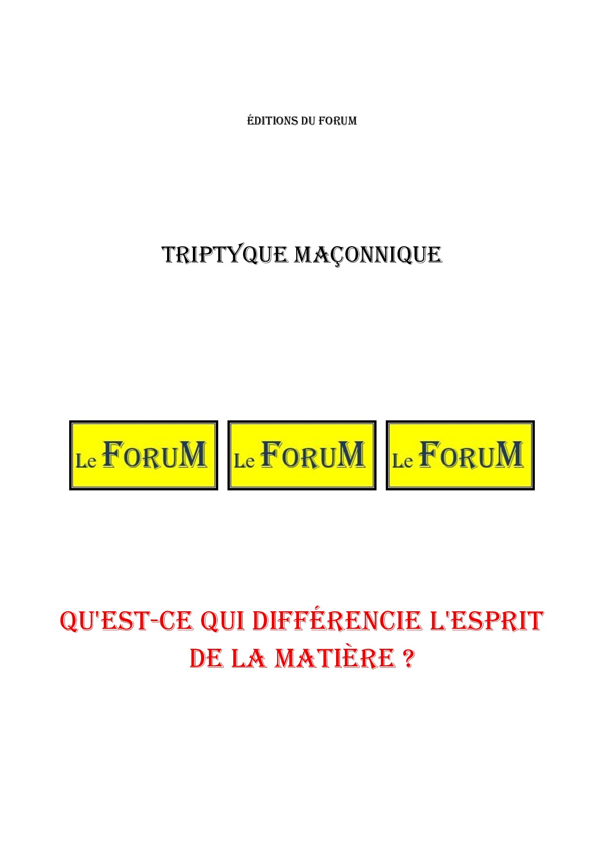Qu'est-ce qui différencie l'esprit de la matière ? – Triptyque - TR042N - Sources pour Franc-maçon