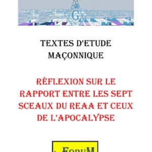 Réflexion sur le rapport entre les sept sceaux du REAA et ceux de l'apocalypse – Corpus - CM189B - Sources pour Franc-maçon