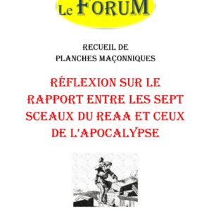 Réflexion sur le rapport entre les sept sceaux du REAA et ceux de l'apocalypse – Recueil - RP189B - Sources pour Franc-maçon