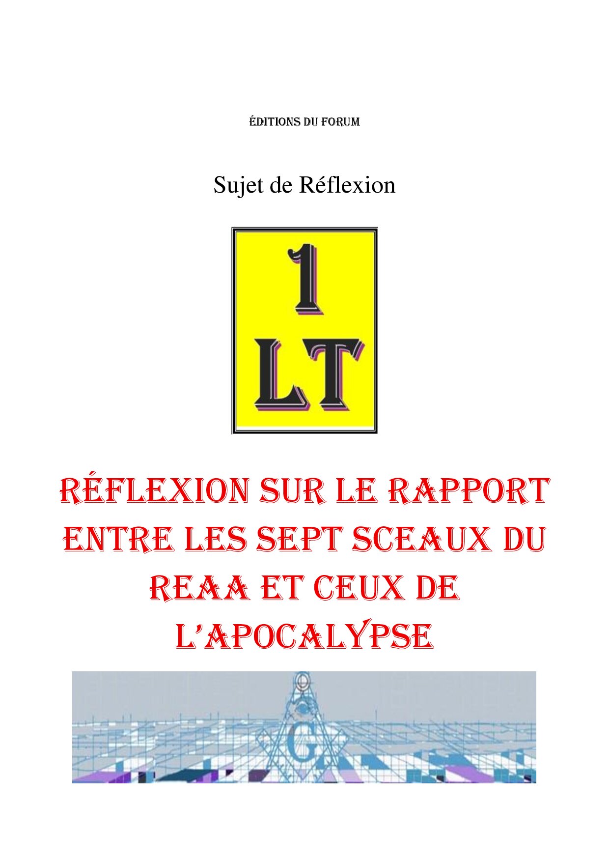 Réflexion sur le rapport entre les sept sceaux du REAA et ceux de l'apocalypse – Un Le Tout - SR189B - Sources pour Franc-maçon