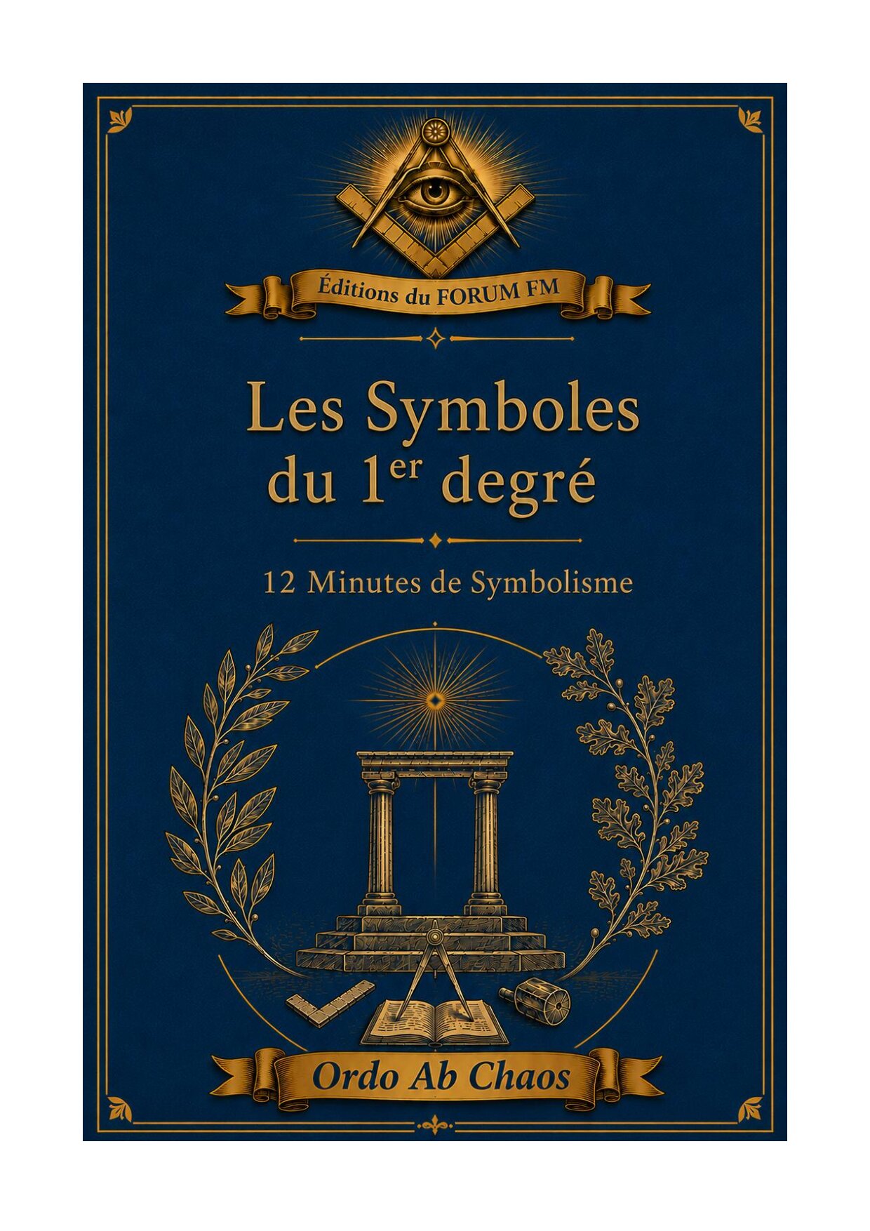 Symboles du Premier degré – 12 Minutes de Symbolisme au 1° – Volume 5/9 - BI01M5 - Sources pour Franc-maçon