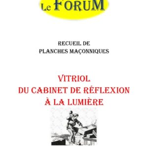 VITRIOL du Cabinet de Réflexion à la Lumière – Recueil - RP013M - Sources pour Franc-maçon