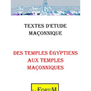 Des Temples Égyptiens aux Temples Maçonniques – Corpus - CM019H - Sources pour Franc-maçon