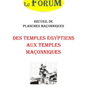 Des Temples Égyptiens aux Temples Maçonniques – Recueil - RP019H - Sources pour Franc-maçon