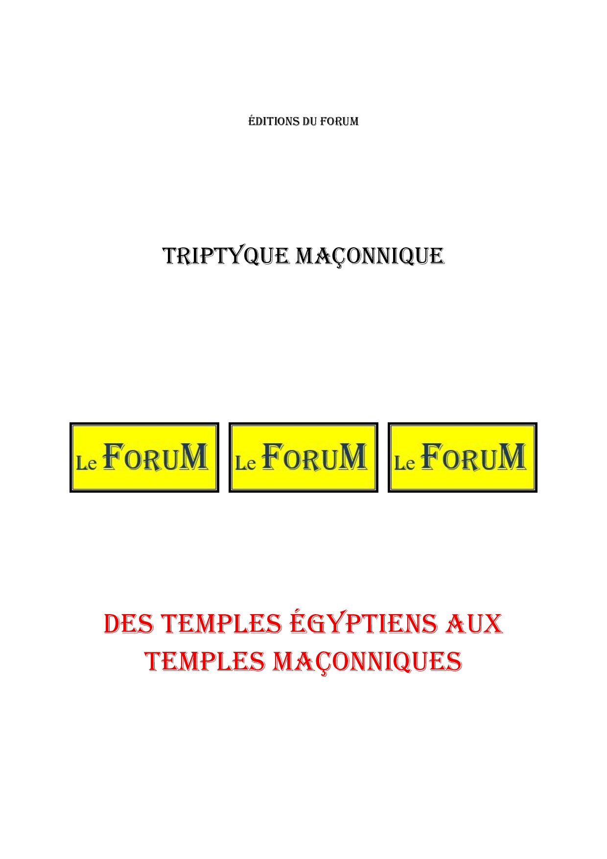 Des Temples Égyptiens aux Temples Maçonniques – Triptyque - TR019H - Sources pour Franc-maçon