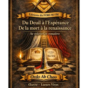 Du Deuil à l'Espérance De la mort à la renaissance – Lueurs Vives - LV0503 - Sources pour Franc-maçon
