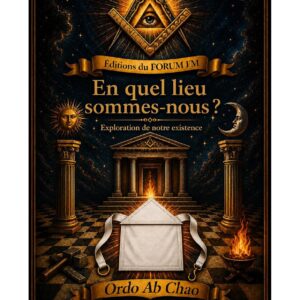 En quel lieu sommes-nous ? – Lueurs Vives - LV011D - Sources pour Franc-maçon