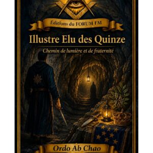 Illustre Elu des Quinze – Lueurs Vives - LV1001 - Sources pour Franc-maçon