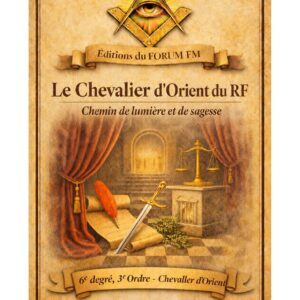 Le Chevalier d'Orient du RF – Lueurs Vives - LV06R1 - Sources pour Franc-maçon