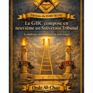 Le GIIC compose en neuvième un Souverain Tribunal – Lueurs Vives - LV3110 - Sources pour Franc-maçon