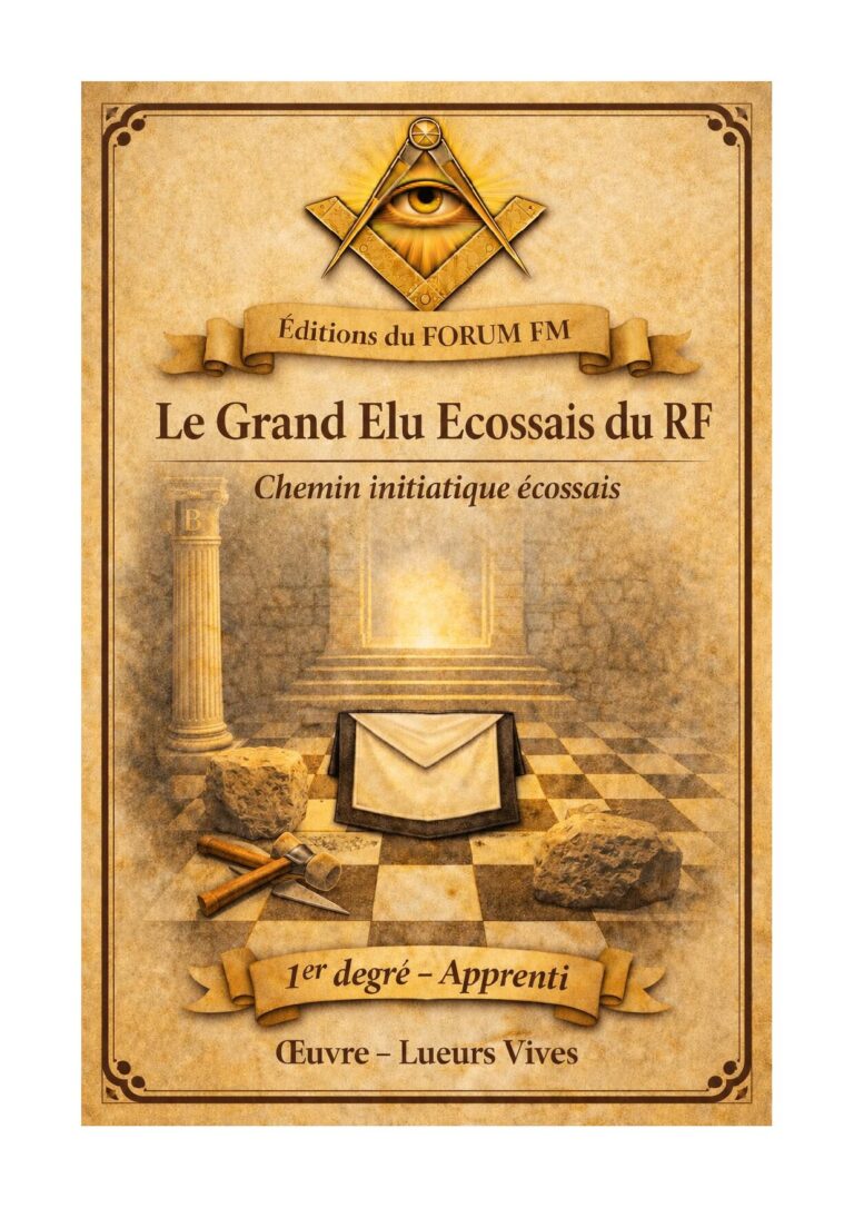 Le Grand Elu Ecossais du RF – Lueurs Vives - LV05R1 - Sources pour Franc-maçon