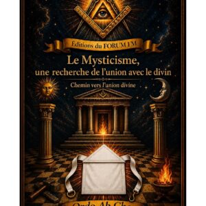 Le Mysticisme, une recherche de l'union avec le divin – Lueurs Vives - LV011Q - Sources pour Franc-maçon