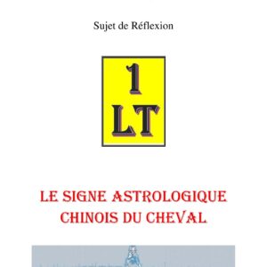 Le signe astrologique chinois du Cheval – Un Le Tout - SR01ZK - Sources pour Franc-maçon