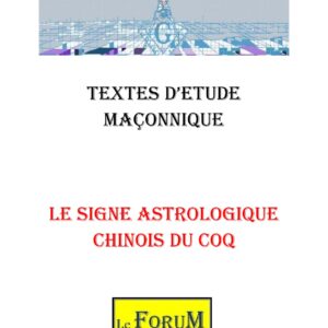 Le signe astrologique chinois du Coq – Corpus - CM01ZN - Sources pour Franc-maçon