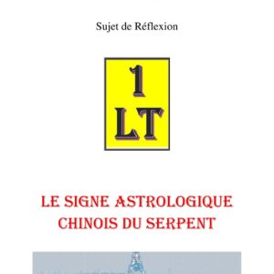 Le signe astrologique chinois du Serpent – Un Le Tout - SR01ZJ - Sources pour Franc-maçon