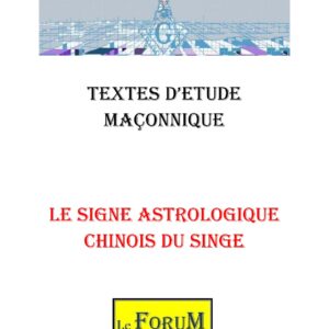 Le signe astrologique chinois du Singe – Corpus - CM01ZM - Sources pour Franc-maçon
