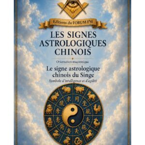 Le signe astrologique chinois du Singe – Lueurs Vives - LV01ZM - Sources pour Franc-maçon