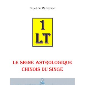 Le signe astrologique chinois du Singe – Un Le Tout - SR01ZM - Sources pour Franc-maçon