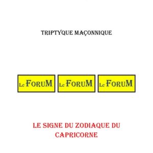Le signe du zodiaque du Capricorne – Triptyque - TR01ZA - Sources pour Franc-maçon