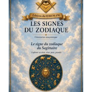 Le signe du zodiaque du Sagittaire – Lueurs Vives - LV01Z9 - Sources pour Franc-maçon