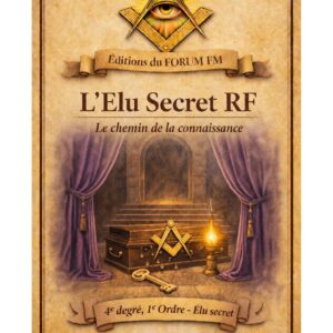 L'Elu Secret RF – Lueurs Vives - LV04R1 - Sources pour Franc-maçon