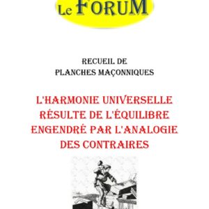 L'harmonie universelle résulte de l'équilibre engendré par l'analogie des contraires – Recueil - RP3058 - Sources pour Franc-maçon