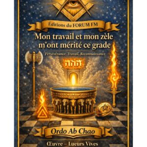 Mon travail et mon zèle m'ont mérité ce grade – Lueurs Vives - LV1439 - Sources pour Franc-maçon