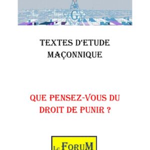 Que pensez-vous du droit de punir ? – Corpus - CM3118 - Sources pour Franc-maçon