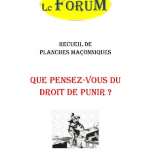 Que pensez-vous du droit de punir ? – Recueil - RP3118 - Sources pour Franc-maçon