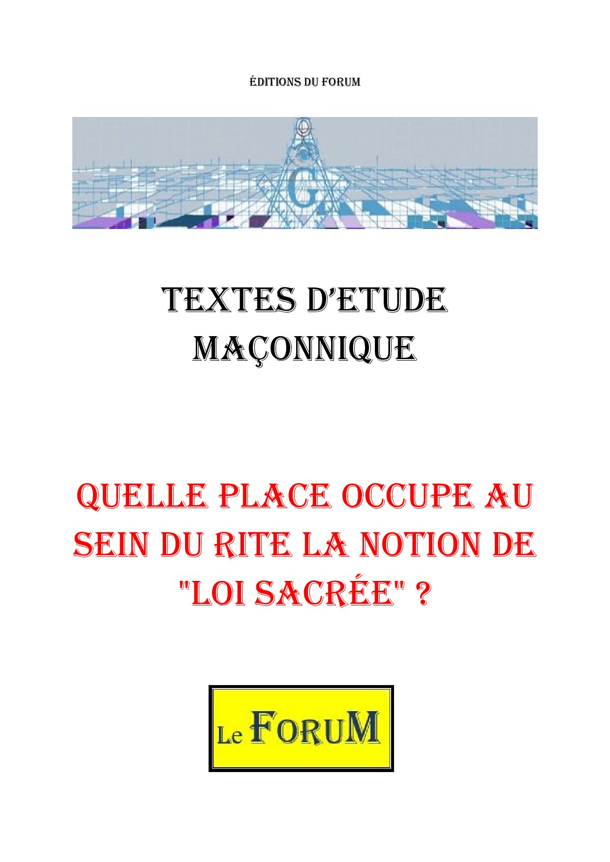 Quelle place occupe au sein du Rite la notion de « Loi Sacrée » ? – Corpus - CM3119 - Sources pour Franc-maçon