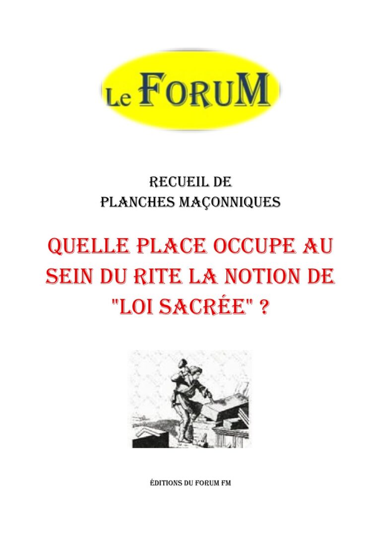 Quelle place occupe au sein du Rite la notion de « Loi Sacrée » ? – Recueil - RP3119 - Sources pour Franc-maçon