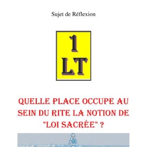 Quelle place occupe au sein du Rite la notion de « Loi Sacrée » ? – Un Le Tout - SR3119 - Sources pour Franc-maçon