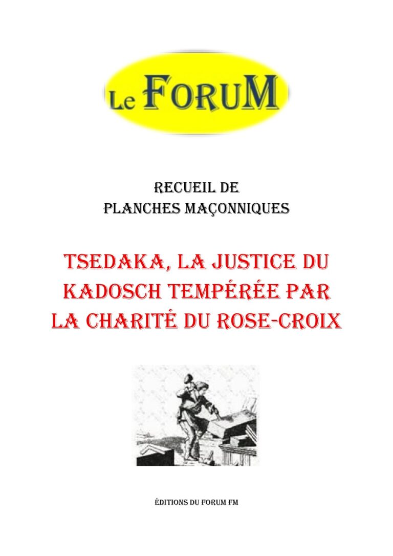 TSEDAKA, la justice du Kadosch tempérée par la charité du Rose-Croix – Recueil - RP3059 - Sources pour Franc-maçon