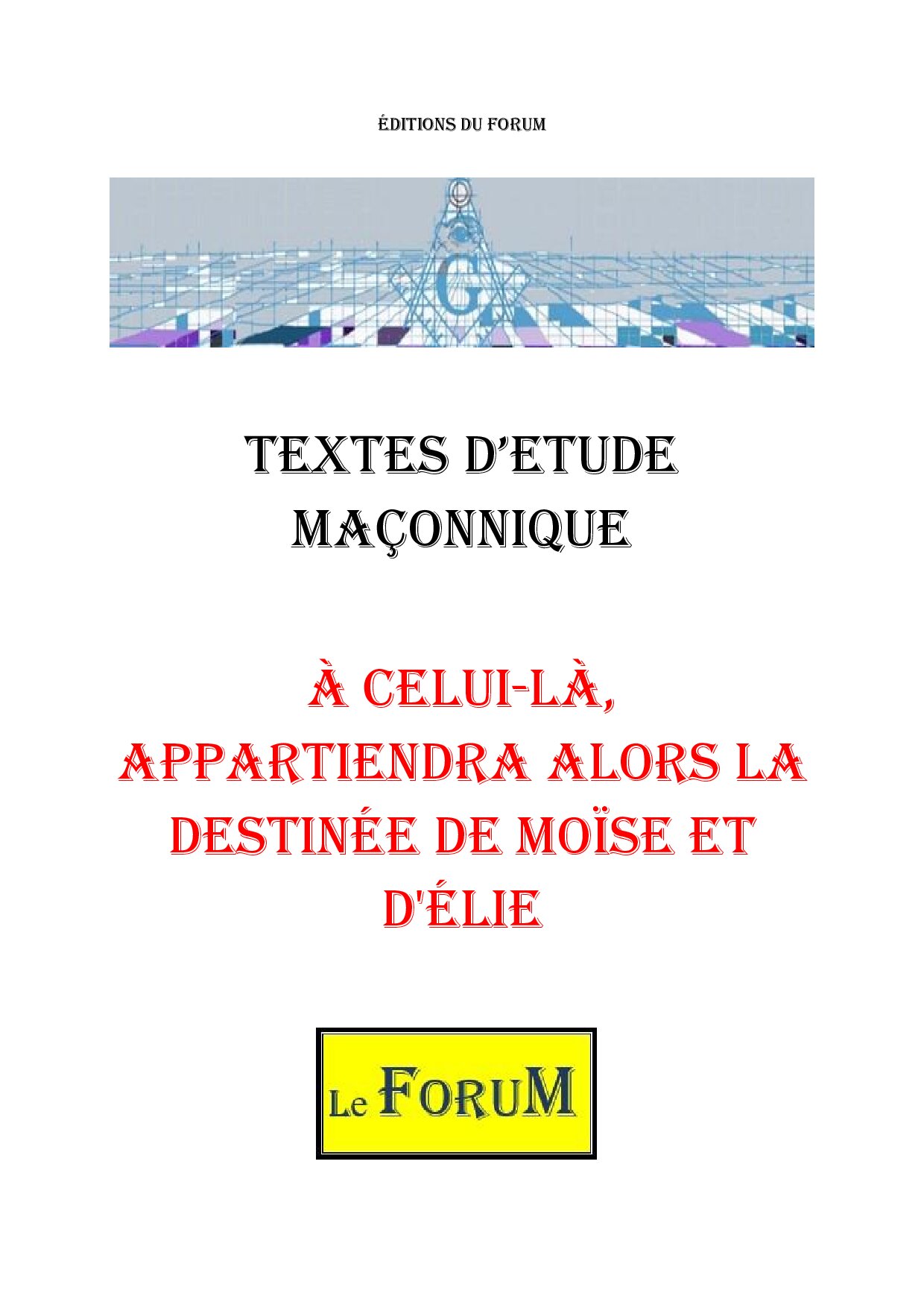 À celui-là, appartiendra alors la destinée de Moïse et d'Élie – Corpus - CM188K - Sources pour Franc-maçon
