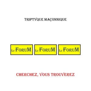 Cherchez, vous trouverez – Triptyque - TR019J - Sources pour Franc-maçon