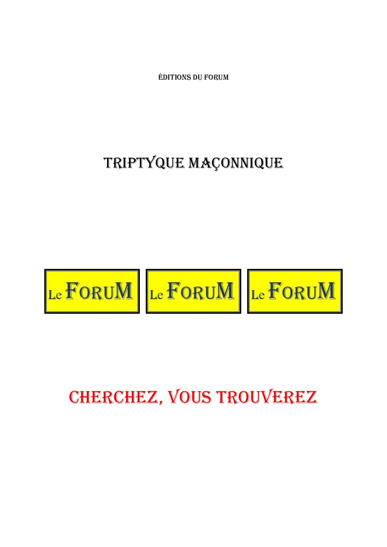 Cherchez, vous trouverez – Triptyque - TR019J - Sources pour Franc-maçon