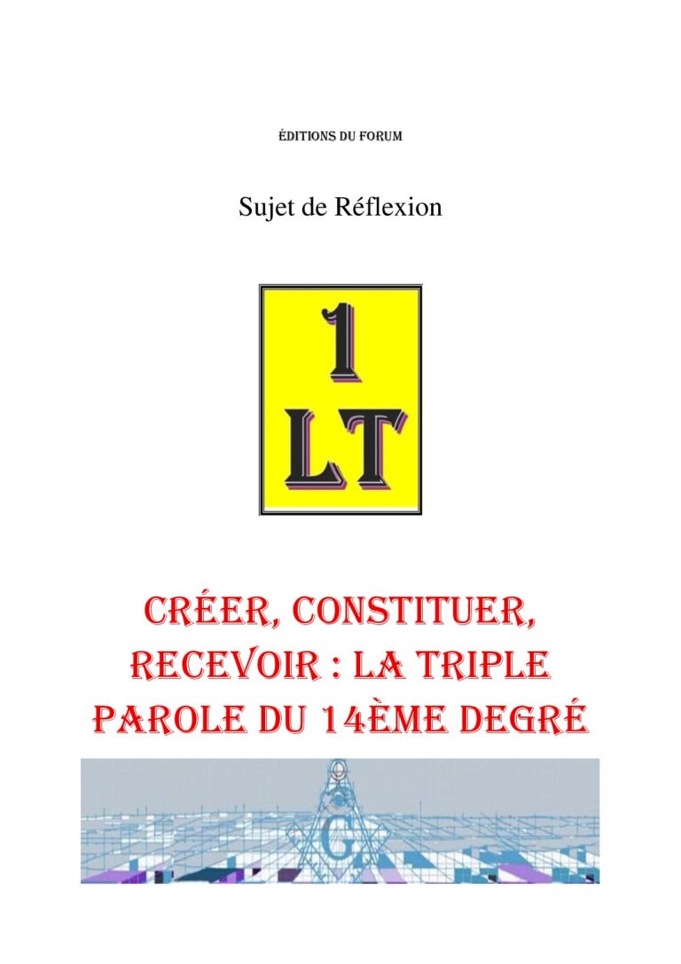 Créer, constituer, recevoir : la triple parole du 14ème degré – Un Le Tout - SR1458 - Sources pour Franc-maçon