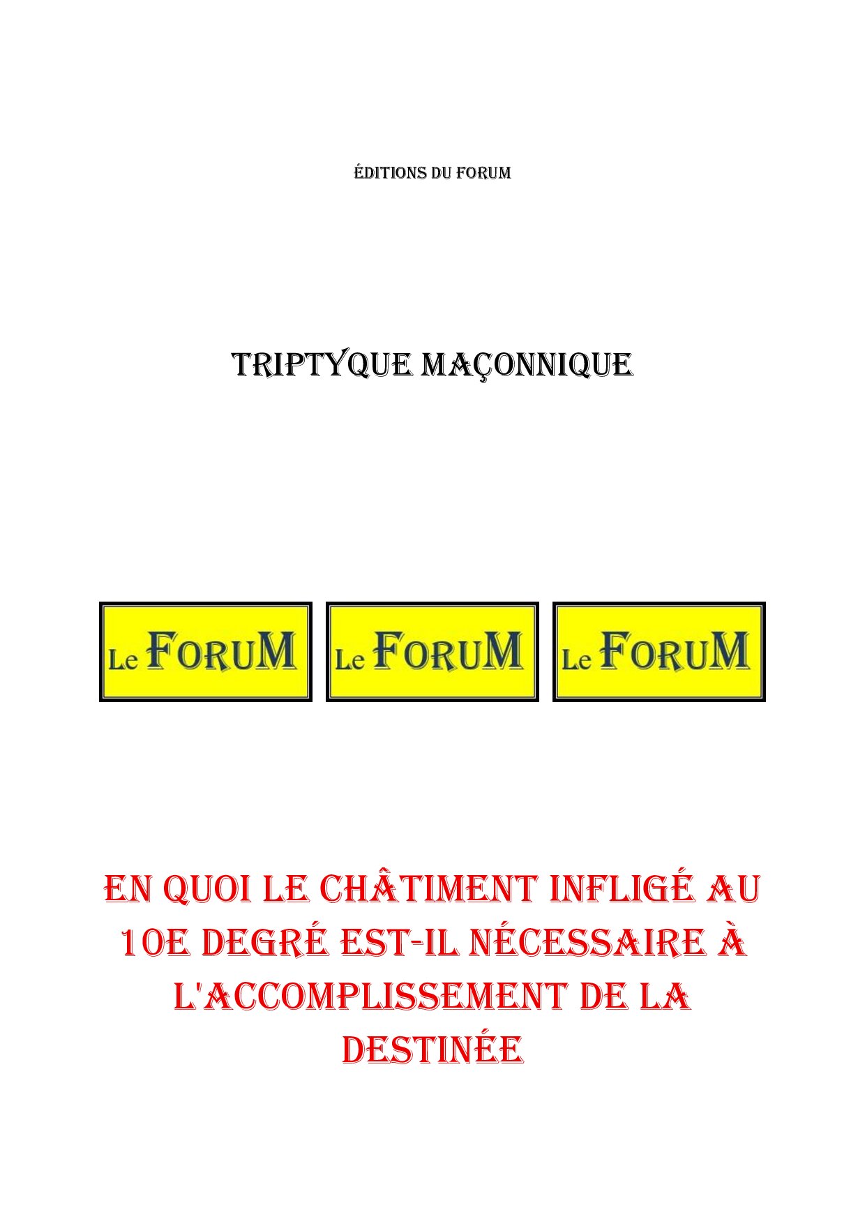 En quoi le châtiment infligé au 10° est-il nécessaire à l'accomplissement de la destinée – Triptyque - TR1002 - Sources pour Franc-maçon