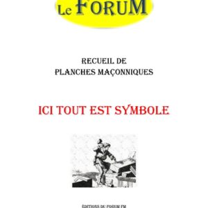 Ici tout est symbole – Recueil - RP019I - Sources pour Franc-maçon